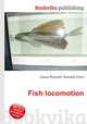 Fish locomotion, Jesse Russell,Ronald Cohn 