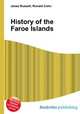 History of the Faroe Islands, Jesse Russell,Ronald Cohn 