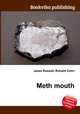 Meth mouth, Jesse Russell,Ronald Cohn 
