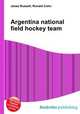 Argentina national field hockey team, Jesse Russell,Ronald Cohn 