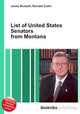 List of United States Senators from Montana, Jesse Russell,Ronald Cohn 