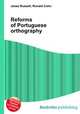 Reforms of Portuguese orthography, Jesse Russell,Ronald Cohn 