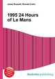 1995 24 Hours of Le Mans, Jesse Russell,Ronald Cohn 