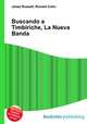 Buscando a Timbiriche, La Nueva Banda, Jesse Russell,Ronald Cohn 