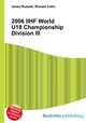 2006 IIHF World U18 Championship Division III, Jesse Russell,Ronald Cohn 