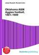 Oklahoma A&M Aggies football, 1901–1909, Jesse Russell,Ronald Cohn 