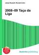 2008–09 Taca da Liga, Jesse Russell,Ronald Cohn 