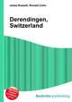 Derendingen, Switzerland, Jesse Russell,Ronald Cohn 