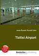 Tbilisi Airport, Jesse Russell,Ronald Cohn 