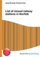 List of closed railway stations in Norfolk, Jesse Russell,Ronald Cohn 