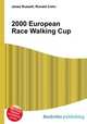 2000 European Race Walking Cup, Jesse Russell,Ronald Cohn 