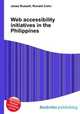 Web accessibility initiatives in the Philippines, Jesse Russell,Ronald Cohn 