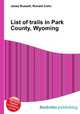 List of trails in Park County, Wyoming, Jesse Russell,Ronald Cohn 
