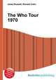 The Who Tour 1970, Jesse Russell,Ronald Cohn 