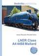 LNER Class A4 4468 Mallard, Jesse Russell,Ronald Cohn 