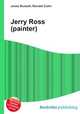 Jerry Ross (painter), Jesse Russell,Ronald Cohn 