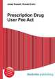 Prescription Drug User Fee Act, Jesse Russell,Ronald Cohn 