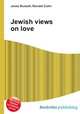 Jewish views on love, Jesse Russell,Ronald Cohn 