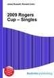 2009 Rogers Cup – Singles, Jesse Russell,Ronald Cohn 