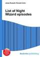 List of Night Wizard episodes, Jesse Russell,Ronald Cohn 