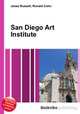 San Diego Art Institute, Jesse Russell,Ronald Cohn 