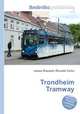 Trondheim Tramway, Jesse Russell,Ronald Cohn 