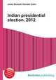 Indian presidential election, 2012, Jesse Russell,Ronald Cohn 