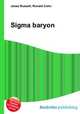 Sigma baryon, Jesse Russell,Ronald Cohn 
