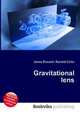 Gravitational lens, Jesse Russell,Ronald Cohn 