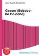 Gasser (Bobobo-bo Bo-bobo), Jesse Russell,Ronald Cohn 