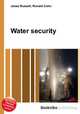 Water security, Jesse Russell,Ronald Cohn 