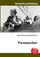 Farmworker, Jesse Russell,Ronald Cohn 