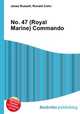 No. 47 (Royal Marine) Commando, Jesse Russell,Ronald Cohn 