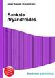 Banksia dryandroides, Jesse Russell,Ronald Cohn 