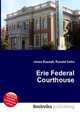 Erie Federal Courthouse, Jesse Russell,Ronald Cohn 