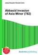 Abbasid invasion of Asia Minor (782), Jesse Russell,Ronald Cohn 