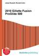 2010 Gillette Fusion ProGlide 500, Jesse Russell,Ronald Cohn 