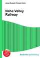Nahe Valley Railway, Jesse Russell,Ronald Cohn 