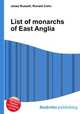 List of monarchs of East Anglia, Jesse Russell,Ronald Cohn 