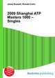2009 Shanghai ATP Masters 1000 – Singles, Jesse Russell,Ronald Cohn 