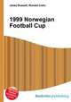1999 Norwegian Football Cup, Jesse Russell,Ronald Cohn 