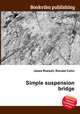 Simple suspension bridge, Jesse Russell,Ronald Cohn 