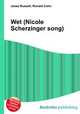 Wet (Nicole Scherzinger song), Jesse Russell,Ronald Cohn 