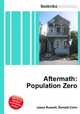 Aftermath: Population Zero, Jesse Russell,Ronald Cohn 