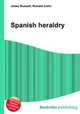 Spanish heraldry, Jesse Russell,Ronald Cohn 