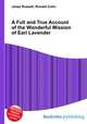 A Full and True Account of the Wonderful Mission of Earl Lavender, Jesse Russell,Ronald Cohn 