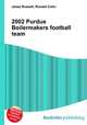 2002 Purdue Boilermakers football team, Jesse Russell,Ronald Cohn 