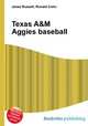 Texas A&M Aggies baseball, Jesse Russell,Ronald Cohn 