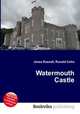 Watermouth Castle, Jesse Russell,Ronald Cohn 