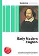Early Modern English, Jesse Russell,Ronald Cohn 